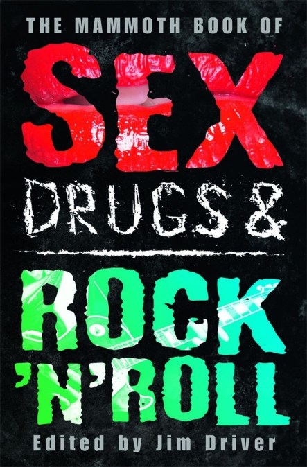 The Mammoth Book of Sex, Drugs & Rock ‘n’ Roll