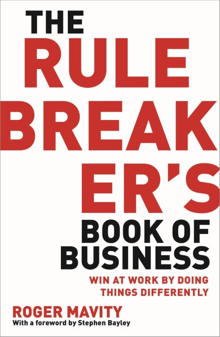 The Rule Breaker’s Book of Business