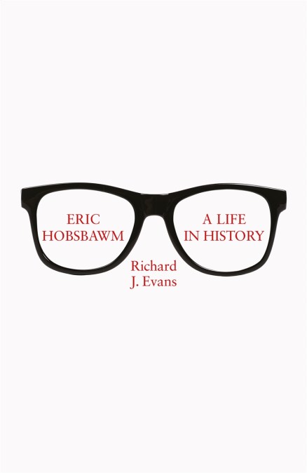 Eric Hobsbawm: A Life in History