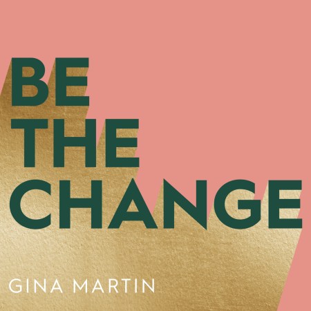 Be The Change