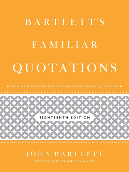 Bartlett’s Familiar Quotations