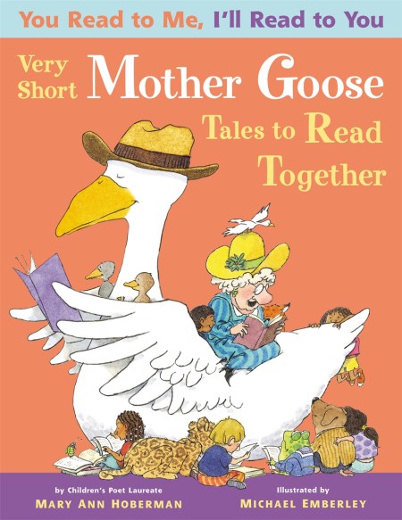 You Read to Me, I’ll Read to You: Very Short Mother Goose Tales to Read Together