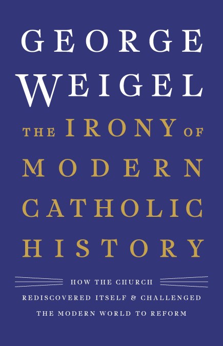 The Irony of Modern Catholic History