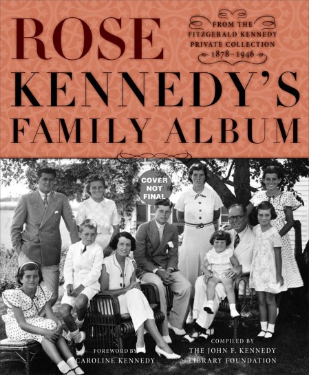 Rose Kennedy’s Family Album