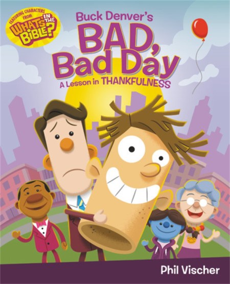 Buck Denver’s Bad, Bad Day: A Lesson in Thankfulness
