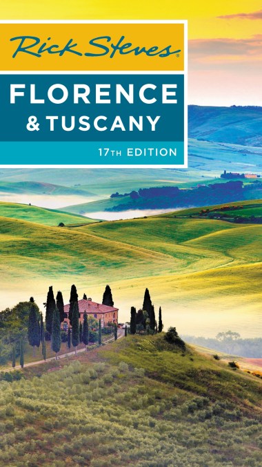 Rick Steves Florence & Tuscany (Seventeenth Edition)