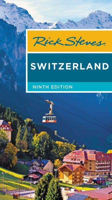Rick Steves Switzerland (Ninth Edition)