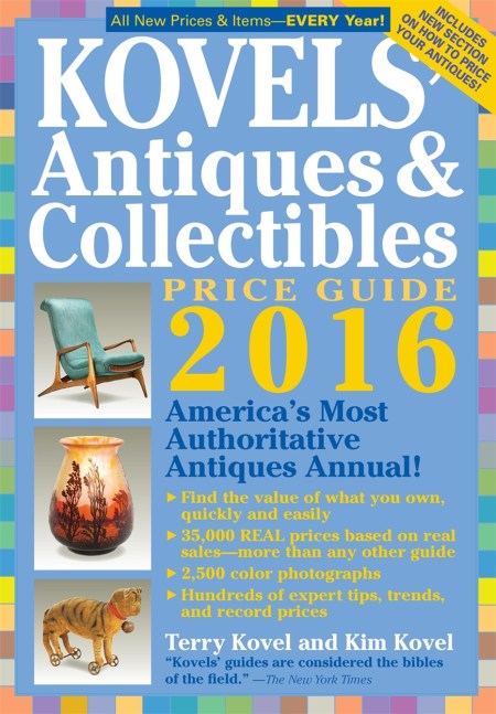 Kovels’ Antiques and Collectibles Price Guide 2016