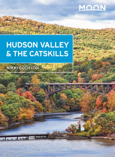 Moon Hudson Valley & the Catskills (Fifth Edition)