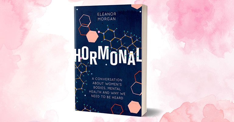 Hormonal by Eleanor Morgan
