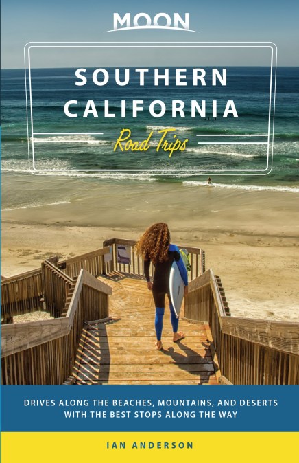 Moon Southern California Road Trip (First Edition)