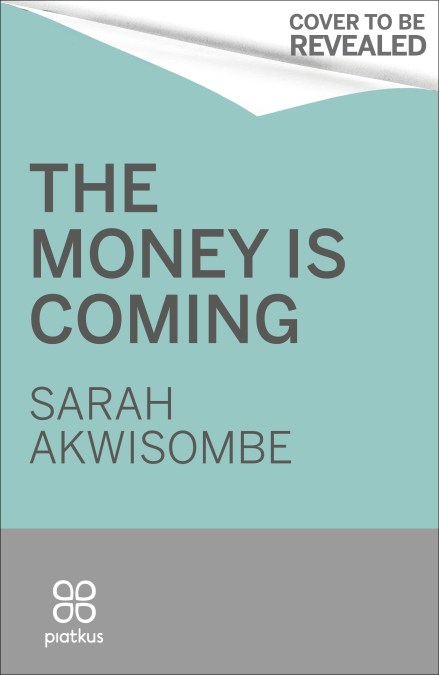 The Money is Coming
