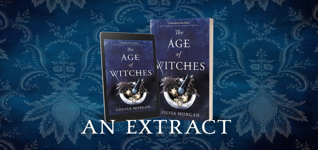 Read an extract from The Age of Witches by Louisa Morgan