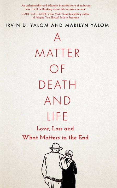 A Matter of Death and Life - Irvin Yalom