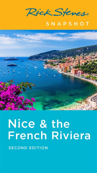 Rick Steves Snapshot Nice & the French Riviera (Second Edition)