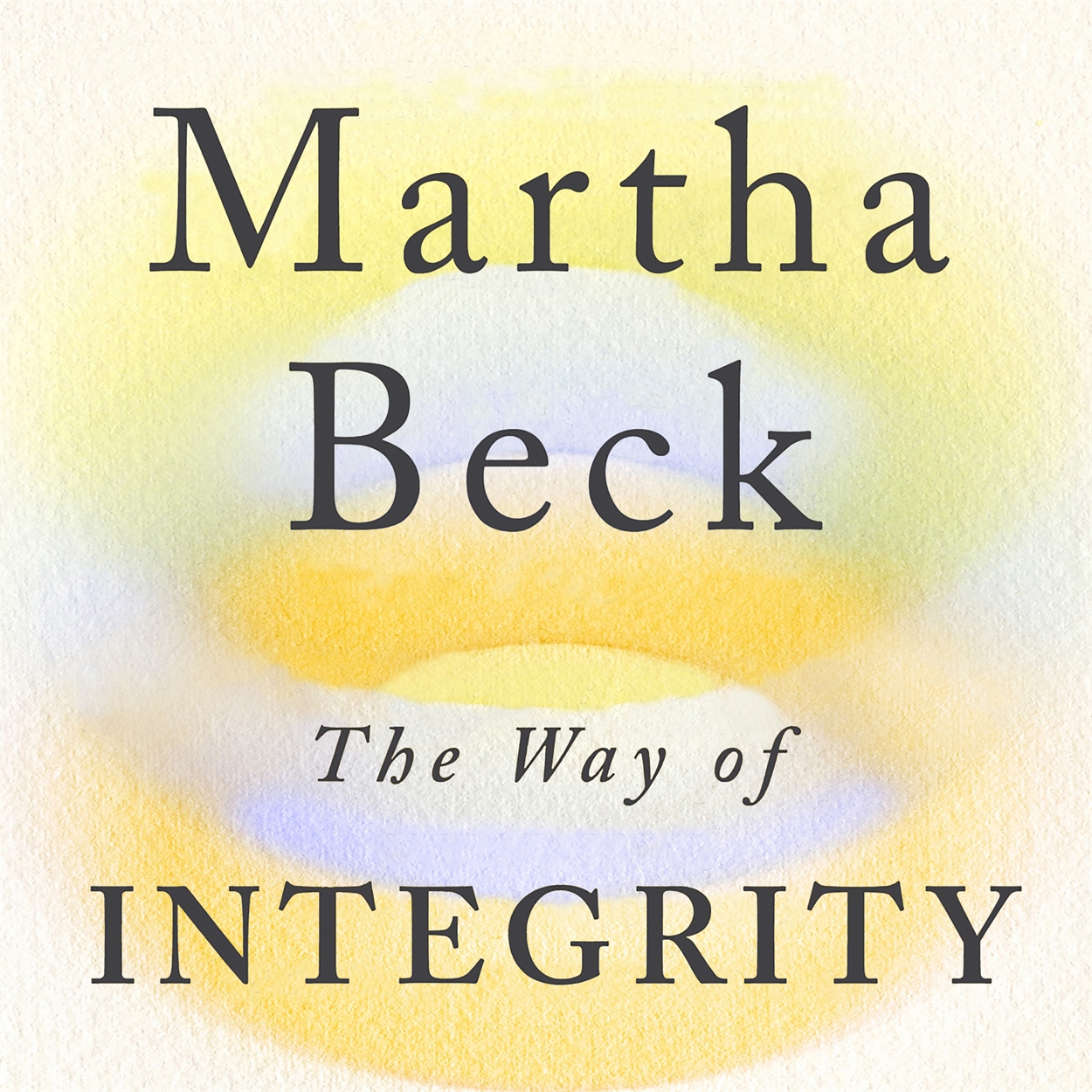 The Way of Integrity by Martha Beck Hachette UK