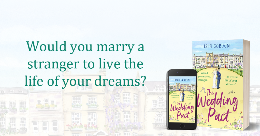 The Wedding Pact - Isla Gordon - Would you marry a stranger to live the life of your dreams