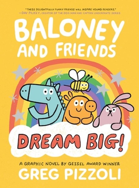 Baloney and Friends: Dream Big!