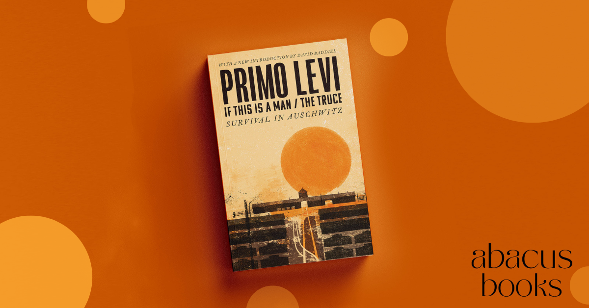 Read an extract from If This Is A Man/The Truce by Primo Levi | Hachette UK