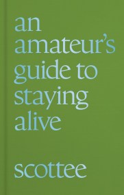 an amateur’s guide to staying alive