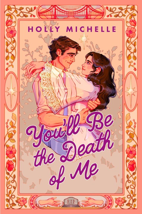 You’ll Be the Death of Me