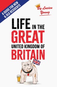 Life in the Great United Kingdom of Britain