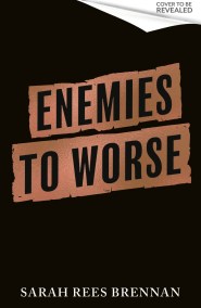 Enemies to Worse